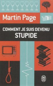 Martin Page-Comment je suis devenu stupide